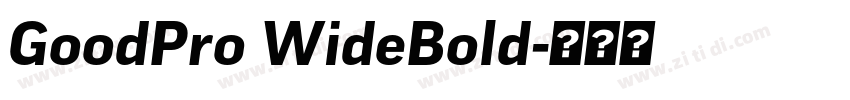 GoodPro WideBold字体转换 GoodPro WideBold字体转换